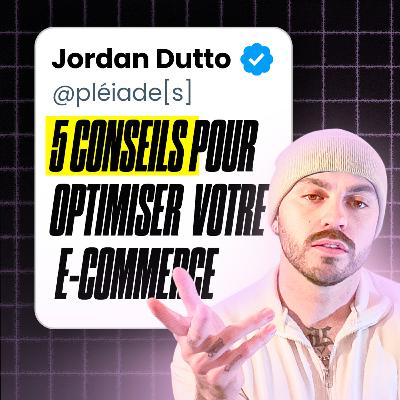 E-commerce : 5 conseils pour réussir la refonte de son eshop (Avec Jordan Dutto - Pléiade[s] Studio)