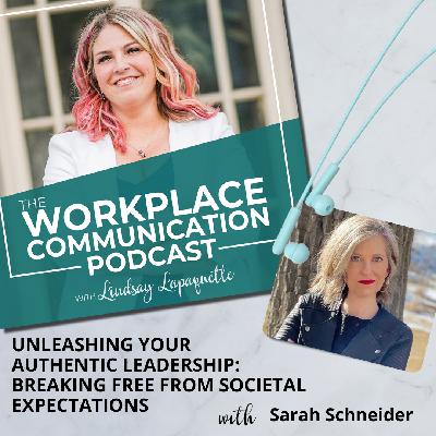 #131 - Unleashing Your Authentic Leadership: Breaking Free From Societal Expectations with Sarah Schneider