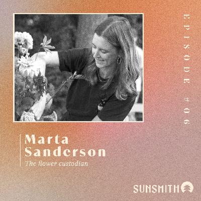 Marta Sanderson - The flower custodian