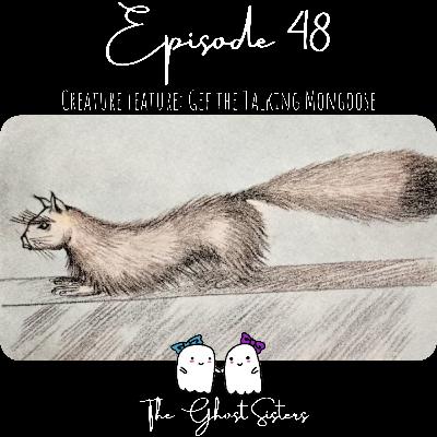 Episode 48 - Creature Feature: Gef the Talking Mongoose Episode 48 - Creature Feature: Gef the Talking Mongoose