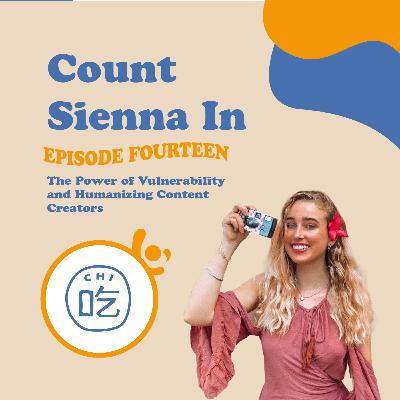 Count Sienna In: The Power of Vulnerability and Humanizing Content Creators with Sienna Santer