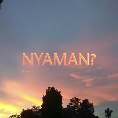 Nyaman?