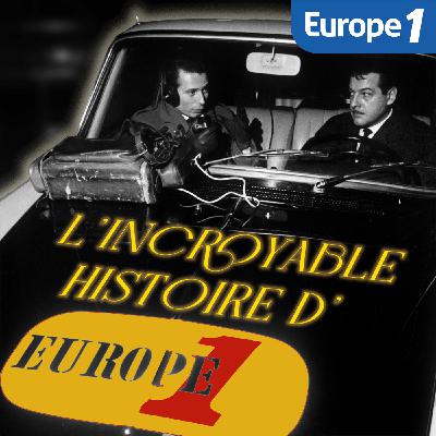 [3/3] L'incroyable histoire d'Europe 1 – Des millions de fans