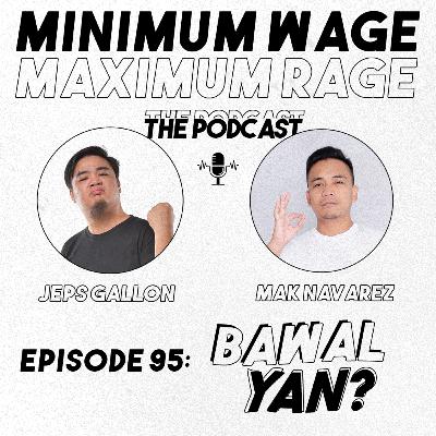 #95: BAWAL YAN [VIDEO]