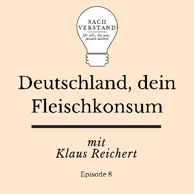 Deutschland, dein Fleischkonsum (Folge 8)