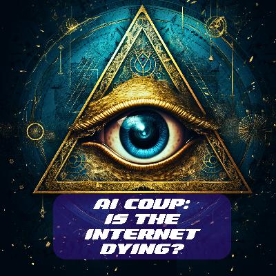 AI Coup: Is The Internet Dying? (Dead Internet Theory) AI Coup: Is The Internet Dying? (Dead Internet Theory)