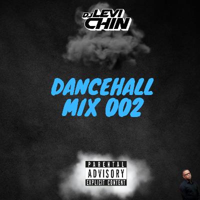 DANCEHALL MIX 002 (RAW) DJ LEVI CHIN