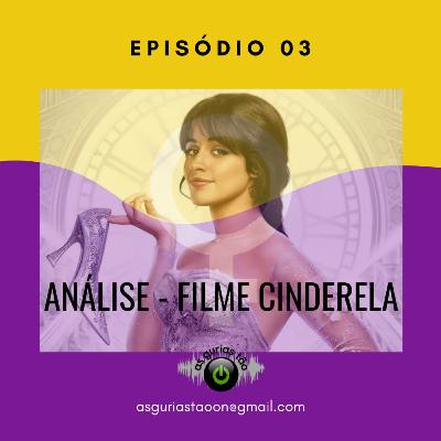 #Ep03 - Análise Releitura do filme Cinderela