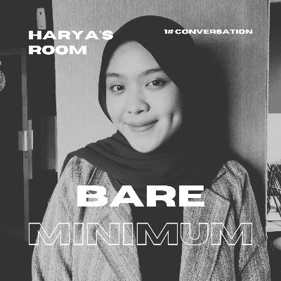 Bare Minimum, 1# Conversation With Zharifah Salma on Harya's Room
