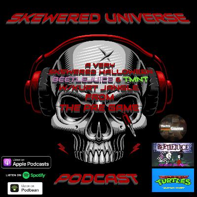 Episode 103 - A Very Skewered Halloween Beetlejuice & TMNT w/Kurt Jangle of The Pre Game