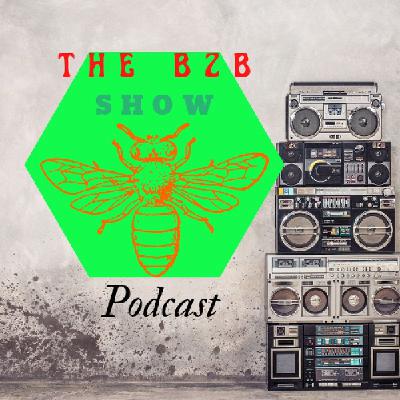 Episode 6½- The "BIG BZB" Show Live With B