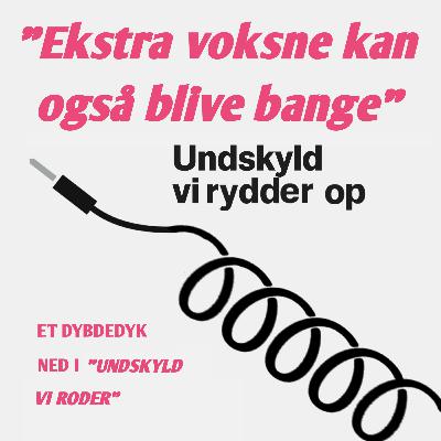 "Ekstra voksne kan også blive bange"