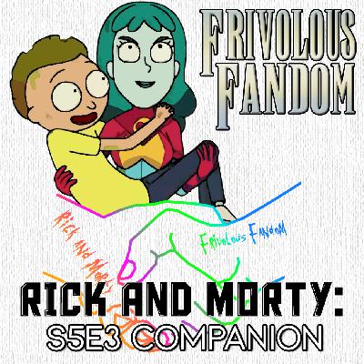 Rick and Morty: S5E3 - Companion Rick and Morty: S5E3 - Companion