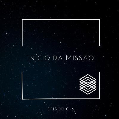 INÍCIO DA MISSÃO.