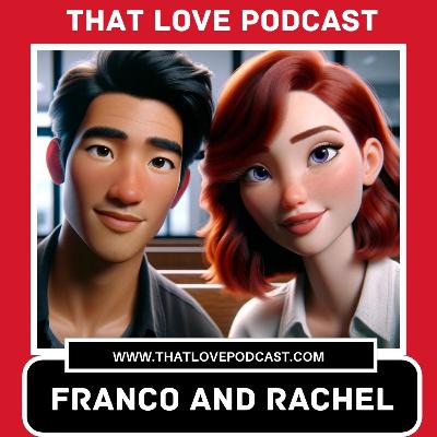 Franco and Rachel – Episode Six: Insults, Apologies, and One Very Loud Make-Up
