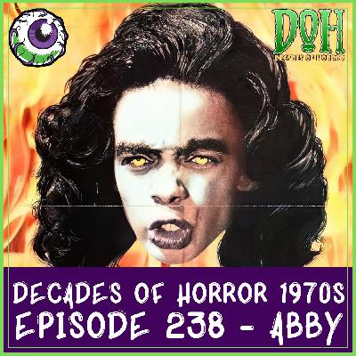 ABBY (1974) – Episode 238 – Decades of Horror 1970s