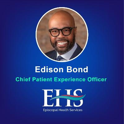 Advocating for Patient Centered Care Through Health Equity w/ Edison Bond Advocating for Patient Centered Care Through Health Equity w/ Edison Bond