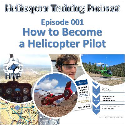 How to Become a Helicopter Pilot (Ep. 001) | Helicopter Training Podcast