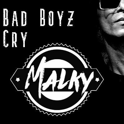 Bad Boyz Cry Bad Boyz Cry