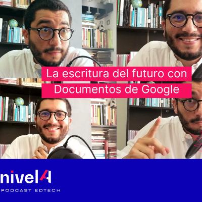 La escritura del futuro con Documentos de Google La escritura del futuro con Documentos de Google