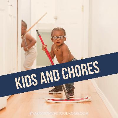 Episode 4 - Kids And Chores
