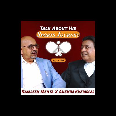 Ep: 08 We The Change : Kamlesh Mehta X Aushim Khetarpal | Talk About His Journey | Sports