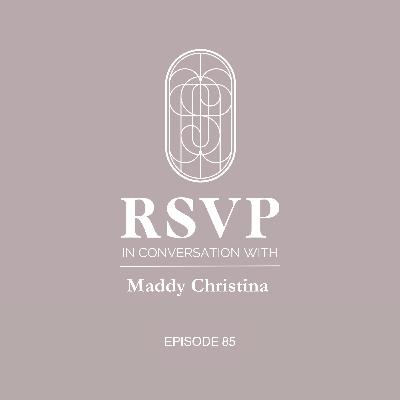 RSVP In Conversation With Maddy Christina RSVP In Conversation With Maddy Christina