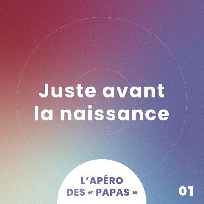 Épisode 1 · Juste avant la naissance Épisode 1 · Juste avant la naissance