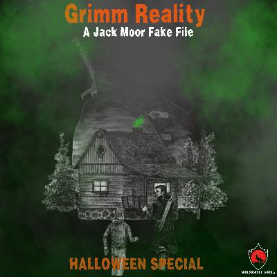 Grimm Reality- A Jack Moor Fake File