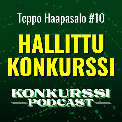 Teppo Haapasalo – Hallittu konkurssi Teppo Haapasalo – Hallittu konkurssi