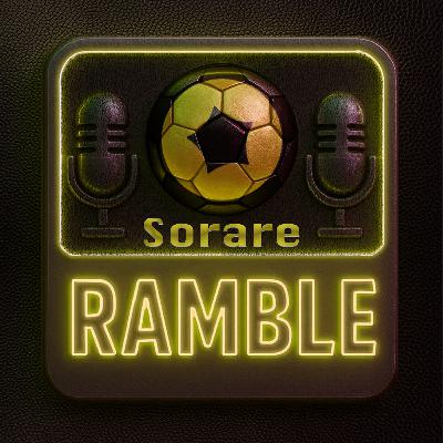 Sorare Ramble ep68 - Has Nep cracked Sorare?