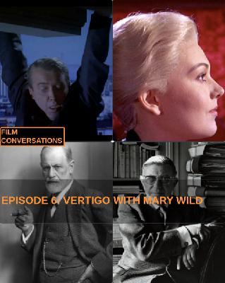 Film Conversations Episode 6 Vertigo with Mary Wild Film Conversations Episode 6 Vertigo with Mary Wild