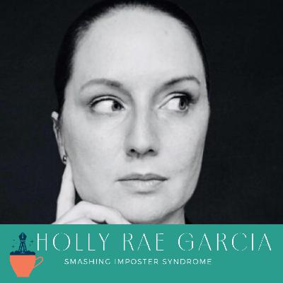 Holly Rae Garcia Talks Smashing Imposter Syndrome