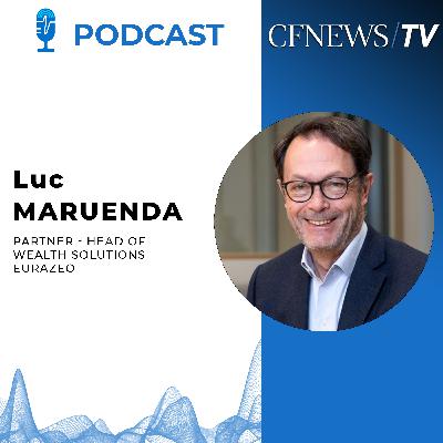 CFNEWS/IPEM Wealth Cannes 2026 - Luc Maruenda Eurazeo : "Notre présence sur le small et mid cap est une force dans l'univers des fonds evergreen européens"