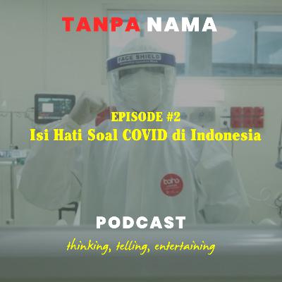 Isi Hati Soal COVID di Indonesia...