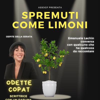 Spremuti come Limoni con Odette Copat Spremuti come Limoni con Odette Copat