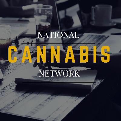 National Cannabis Network Episode 5