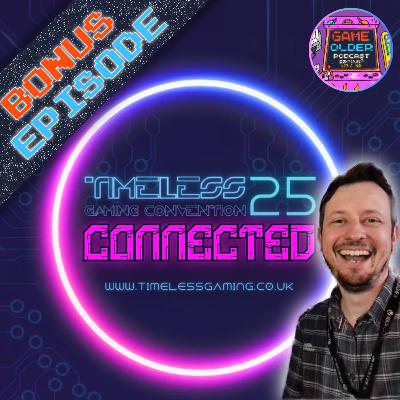 Bonus Episode - Chat with MAGG from Timeless Gaming Con