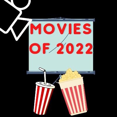 Episode 38-Movies of 2022