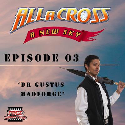 Chapter 3: Dr. Gustus Madforge