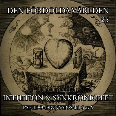 Intuition & Synkronicitet (Pseudo-Dionysios del 6 av 9)