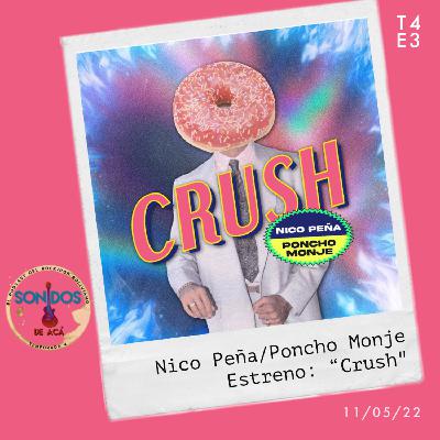 Estreno: "Crush" de Nico Peña y Poncho Monje | Ep.3 | T4