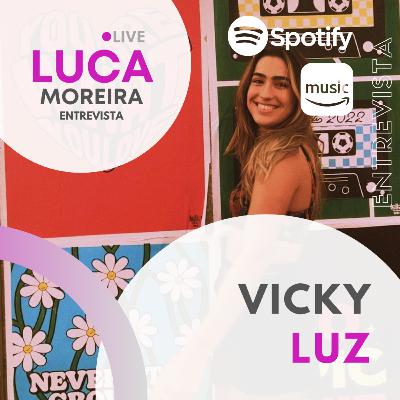 Episódio #17 - Vicky Luz