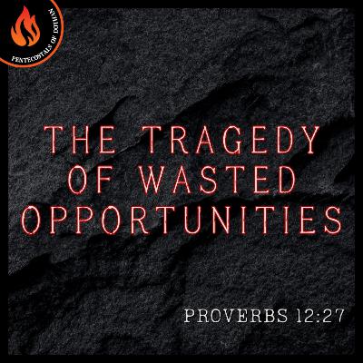 Bro. Philip Harrelson - The Tragedy Of Wasted Opportunities - 8/24/25