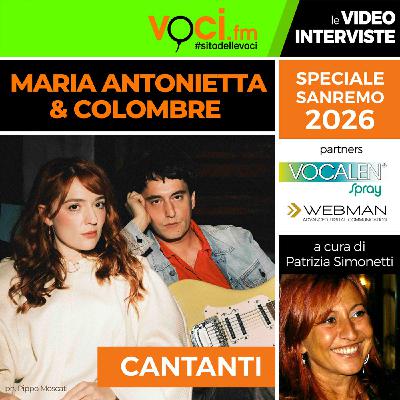 SANREMO 2026 MARIA ANTONIETTA & COLOMBRE su VOCI.fm - clicca PLAY e ascolta l'intervista