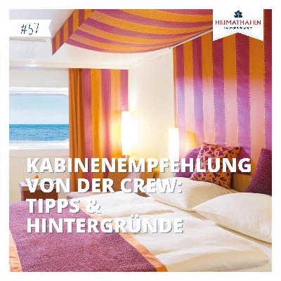 #57 | Kabinenempfehlungen von der Crew:Tipps & Hintergründe #57 | Kabinenempfehlungen von der Crew:Tipps & Hintergründe