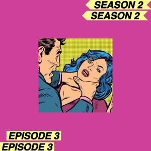 S2E3 : Lawan Kekerasan Dalam Pacaran atau Maklumi? S2E3 : Lawan Kekerasan Dalam Pacaran atau Maklumi?