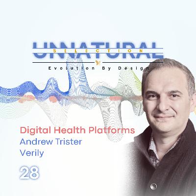 Digital Health Platforms: Verily • Andrew Trister Digital Health Platforms: Verily • Andrew Trister