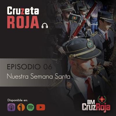 Cruzeta Roja #06 - NUESTRA SEMANA SANTA / BMCruzRoja