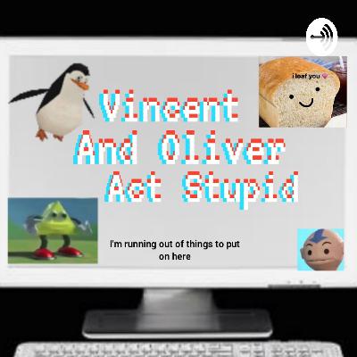 Vincent And Oliver Act Stupid (Trailer)